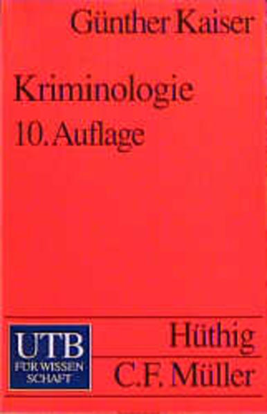 Kriminologie. Eine Einführung in die Grundlagen (UTB S (Small-Format) / Uni-Taschenbücher) - Günther Kaiser