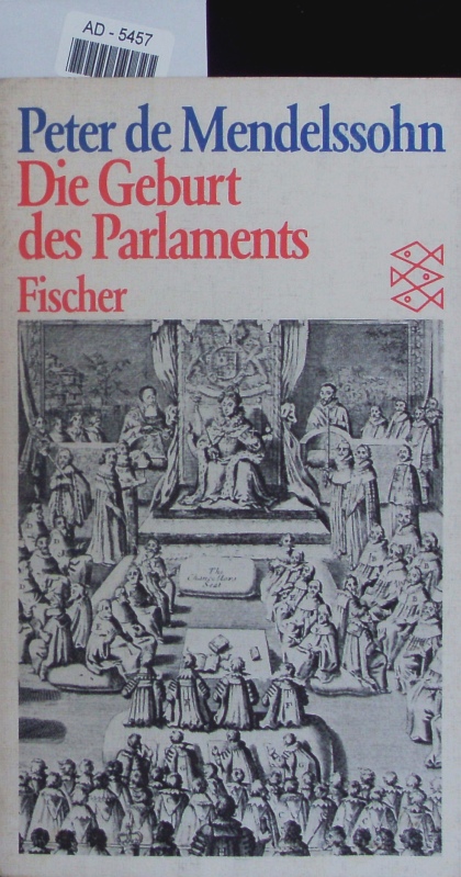 Die Geburt des Parlaments. - Mendelssohn, Peter de