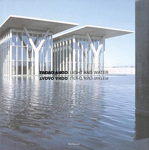 Tadao Ando: Light and Water