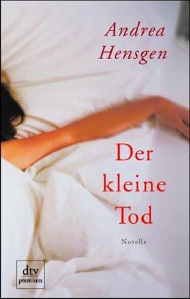 Der kleine Tod - Hensgen, Andrea