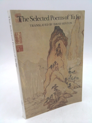 The Selected Poems of Tu Fu - Hinton, David; Tu Fu; Du, Fu