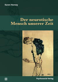 Der neurotische Mensch unserer Zeit. Bibliothek der Psychoanalyse. - Horney, Karen