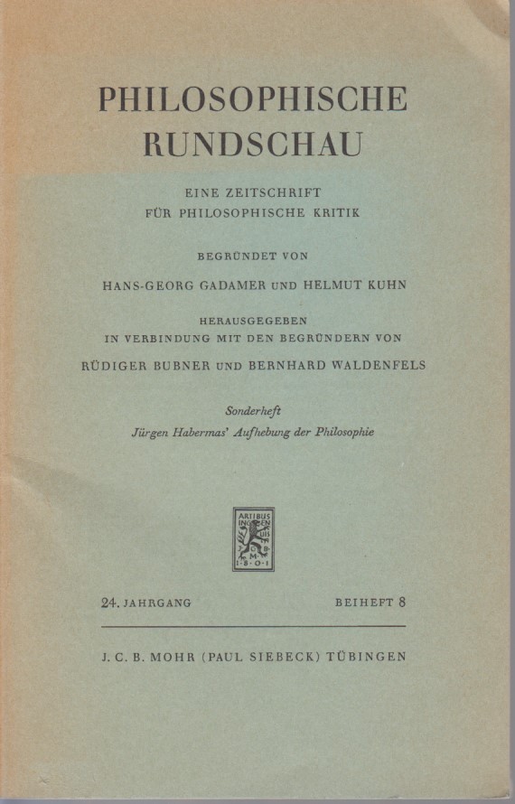 Philosophische Rundschau, 24. Jg., Beiheft 8. Reinhart Klemens Maurer: Jürgen Habermas' Aufhebung der Philosophie. - Gadamer, Hans-Georg, Helmut Kuhn Rüdiger Bubner (Hrsg) u. a.