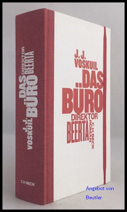 Das Büro [Band 1]: Direktor Beerta. Roman. Aus dem Niederländischen übersetzt von Gerd Busse. - Voskuil, Johannes J.