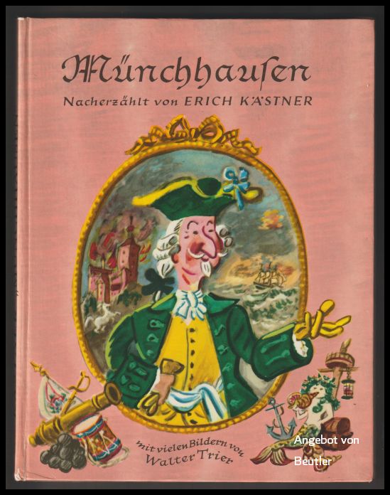 Münchhausen. Wunderbare Reisen und Abenteuer zu Wasser und zu Lande. - Kästner, Erich (Nacherzählung)