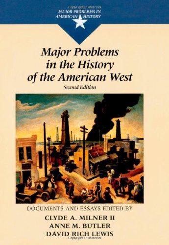 Major Problems in the History of the American West: Documents and Essays (Major Problems) (Major Problems in American History) - Milner, Clyde