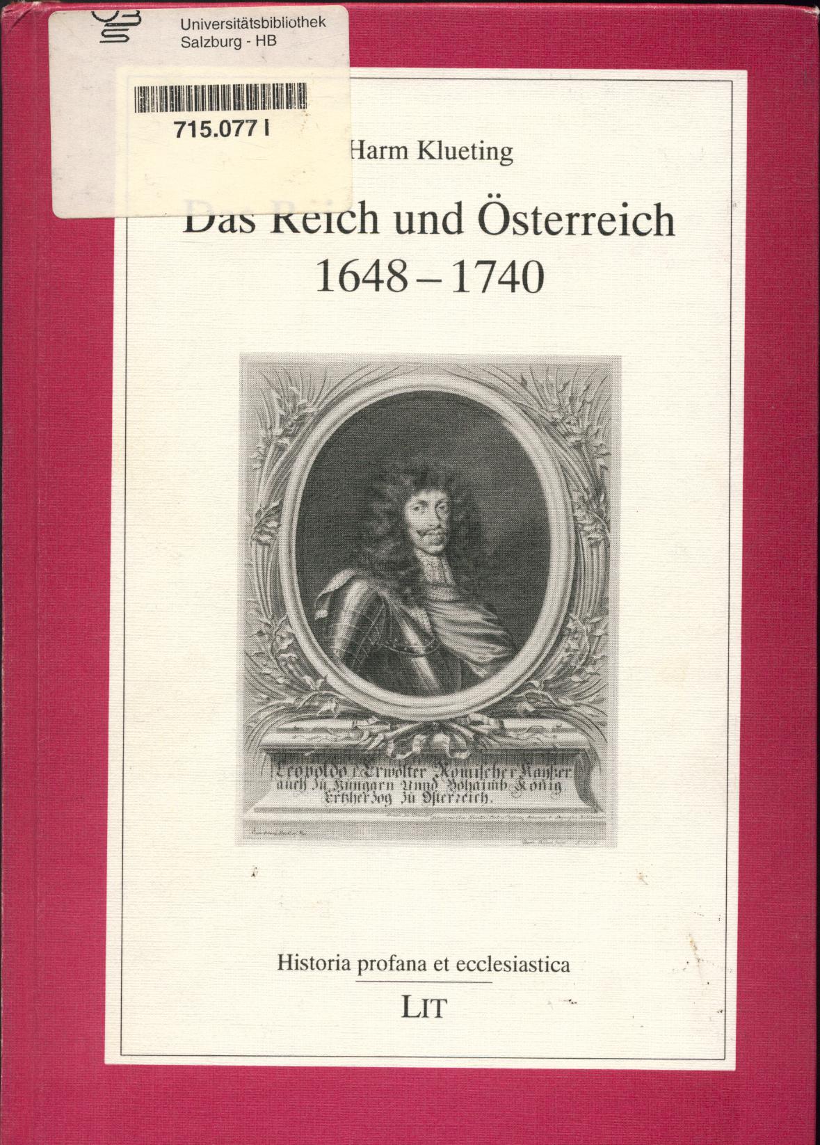 Das Reich und Österreich 1648-1740 - Klueting, Harm
