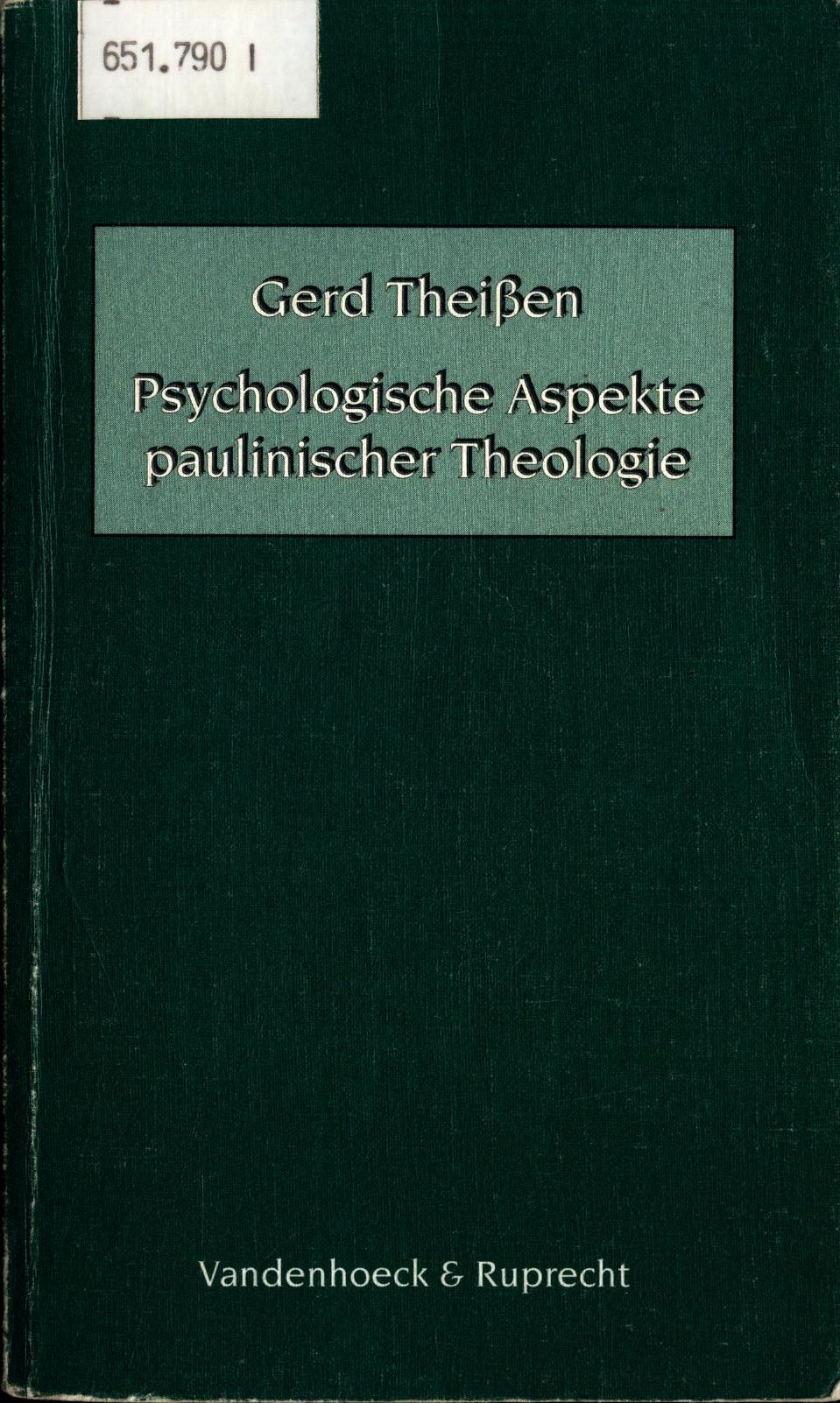 Psychologische Aspekte paulinischer Theologie - Theißen, Gerd