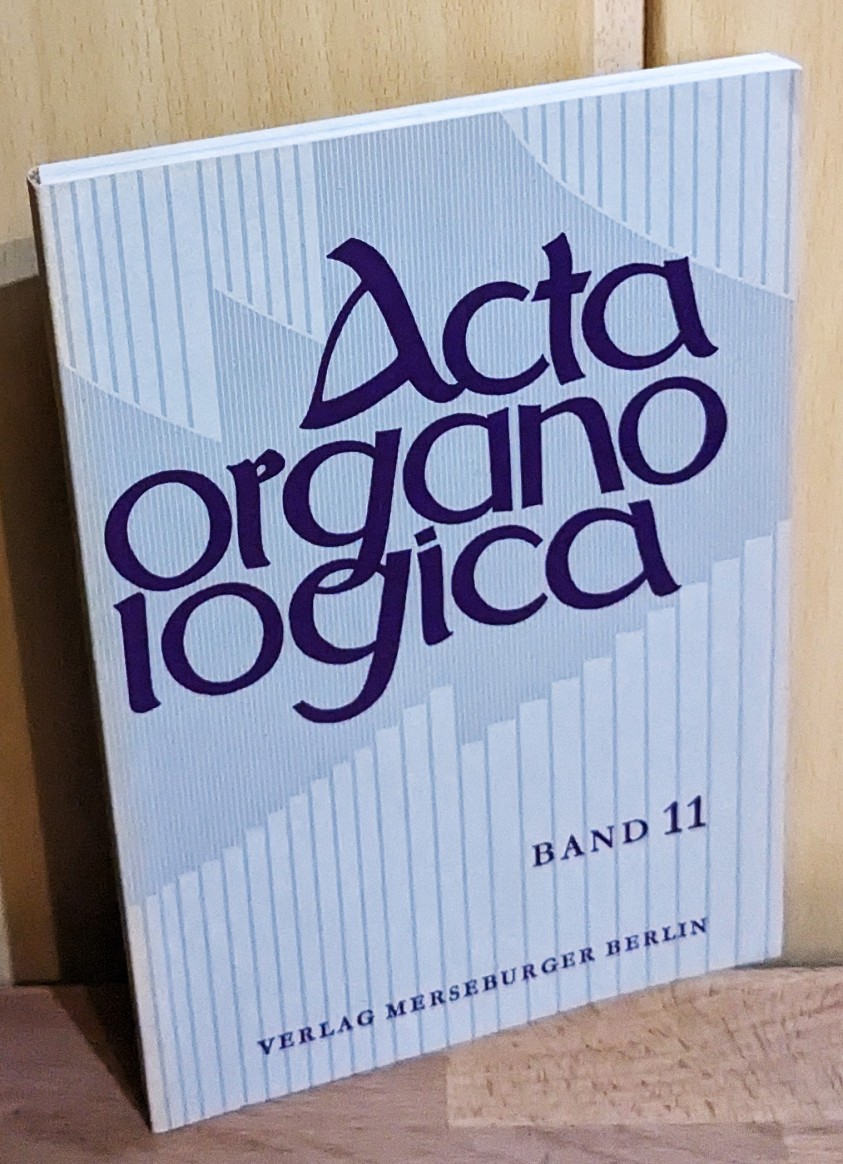 Acta Organologica Band 11 : Alfred Reichling, im Auftrag der Gesellschaft der Orgelfreunde hrsg. - Reichling, Alfred