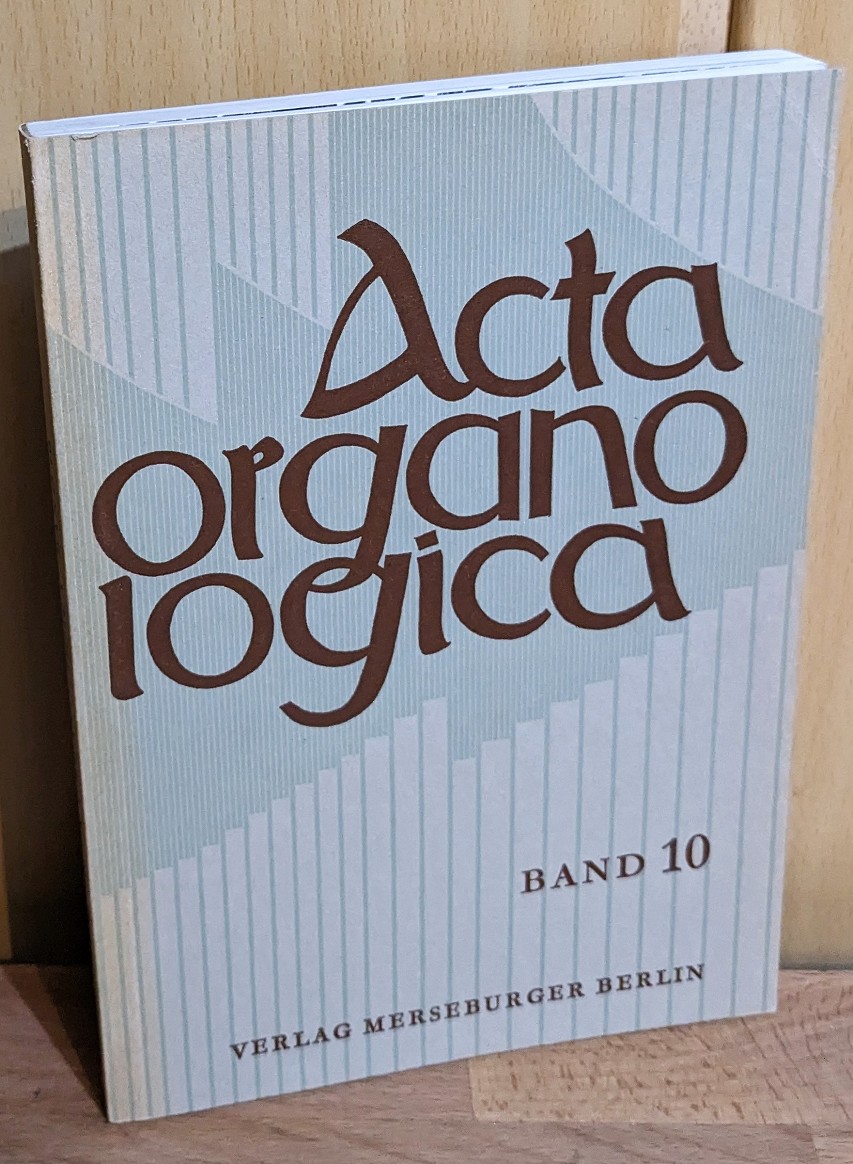 Acta Organologica Band 10 : Alfred Reichling, im Auftrag der Gesellschaft der Orgelfreunde hrsg. - Reichling, Alfred