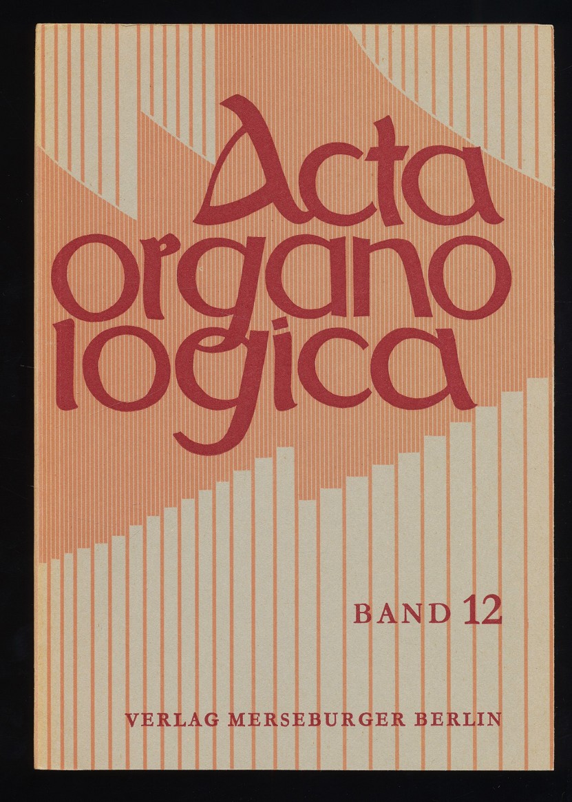 Acta Organologica Band 12 : Alfred Reichling, im Auftrag der Gesellschaft der Orgelfreunde hrsg. - Reichling, Alfred