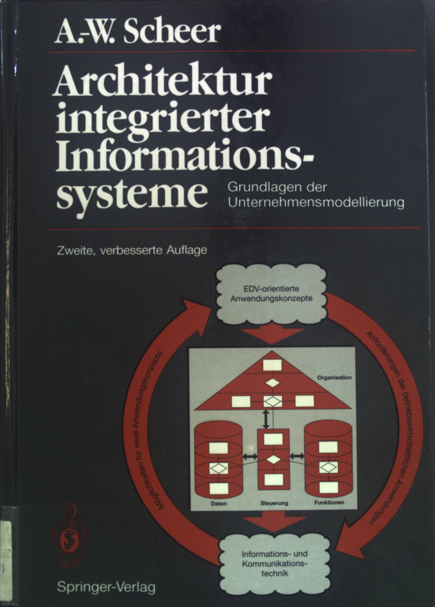 Architektur integrierter Informationssysteme : Grundlagen der Unternehmensmodellierung. - Scheer, August-Wilhelm