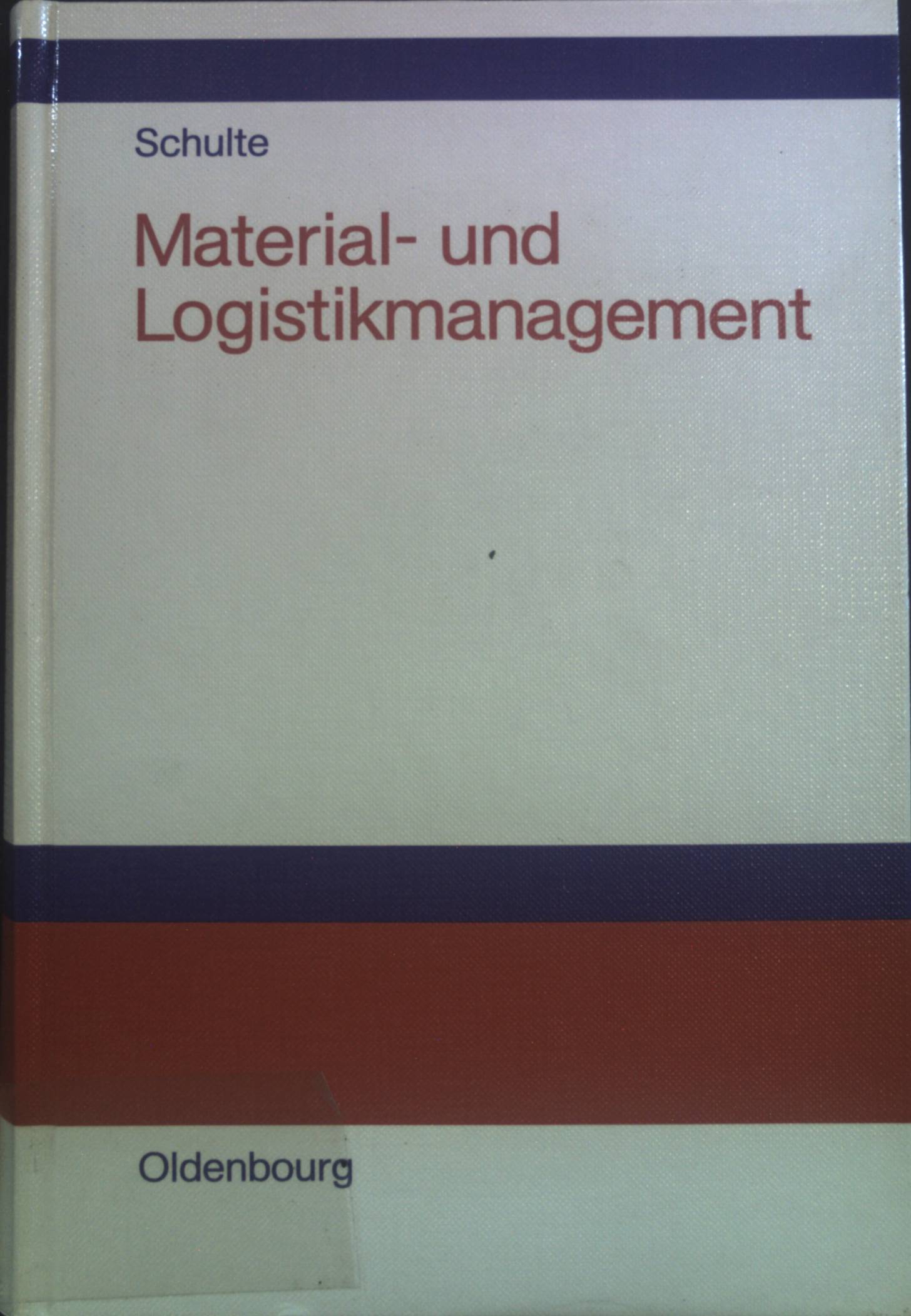 Material- und Logistikmanagement. - Schulte, Gerd