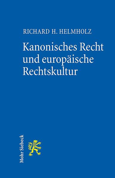 Kanonisches Recht und europäische Rechtskultur - Helmholz Richard, H. und Peter Landau