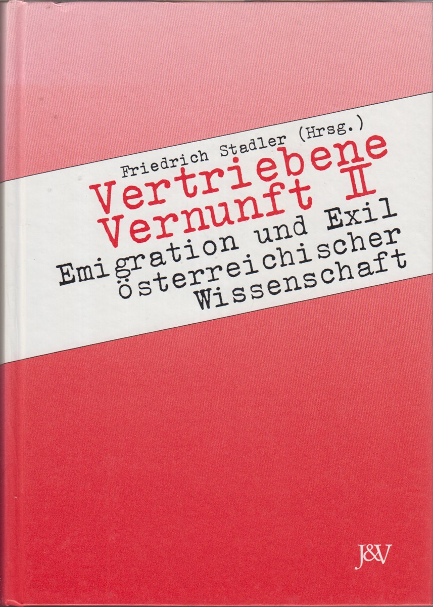 Vertriebene Vernunft II - Emigration Und Exil Österreichischer Wissenschaft - Stadler, Friedrich