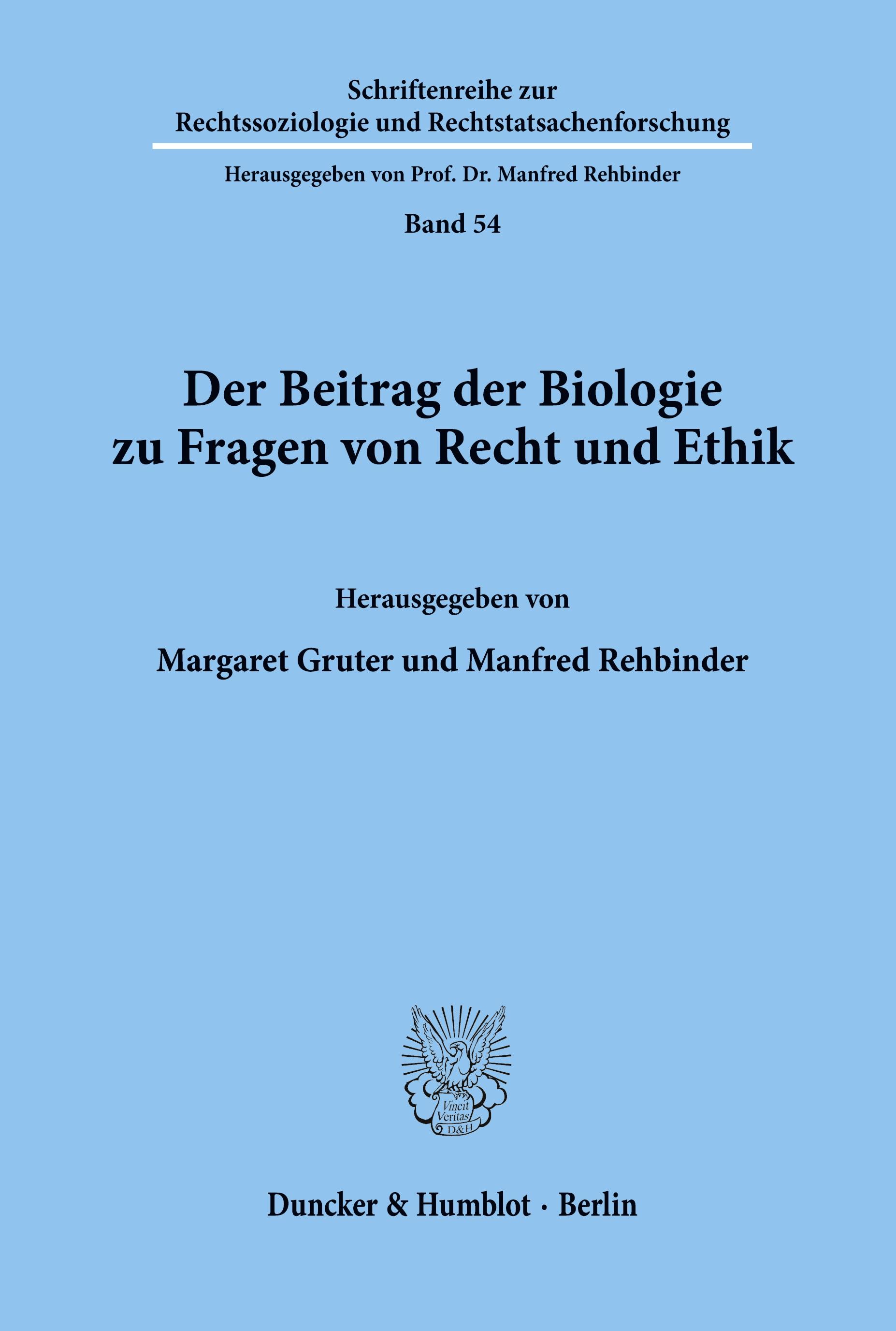 Der Beitrag der Biologie zu Fragen von Recht und Ethik. - Gruter, Margaret|Rehbinder, Manfred