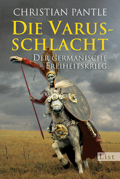 Die Varusschlacht: Der germanische Freiheitskrieg - Pantle, Christian