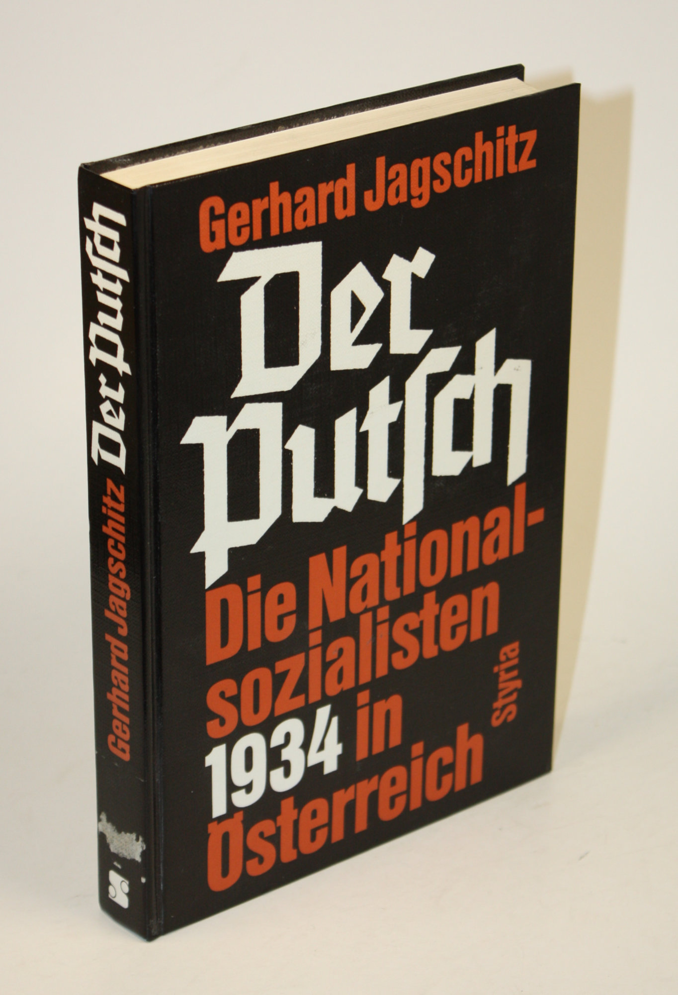 Der Putsch. Die Nationalsozialisten 1934 in Österreich. - Jagschitz, Gerhard