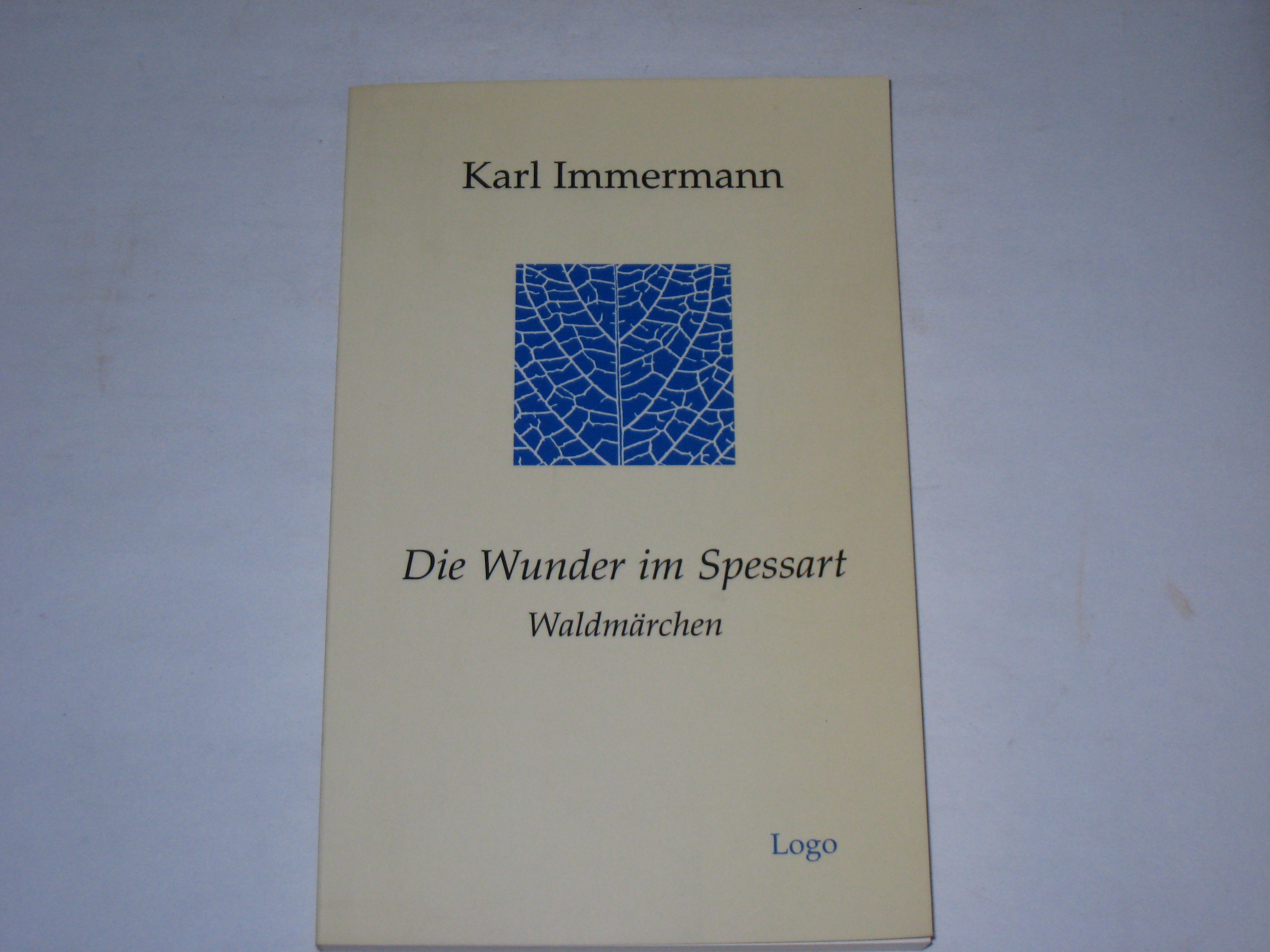 Die Wunder im Spessart. Waldmärchen: Mit einem Essay und Materialien - Immermann, Karl