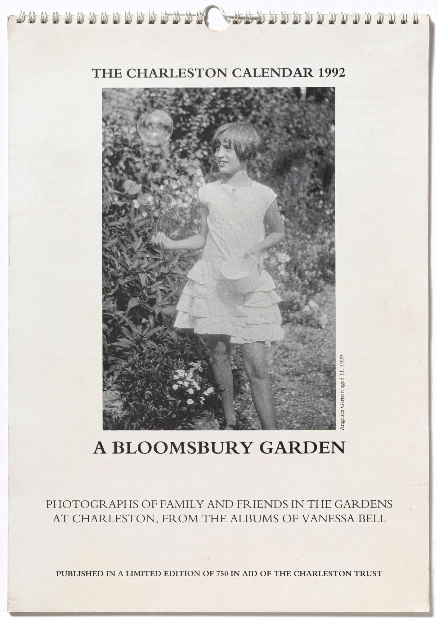 [Large Calendar]: A Bloomsbury Garden: Photographs of Family and Friends in the Gardens at Charleston, from the Albums of Vanessa Bell. The Charlesto