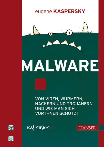 Malware: Von Viren, Würmern, Hackern und Trojanern und wie man sich vor ihnen schützt - Kaspersky, Eugene