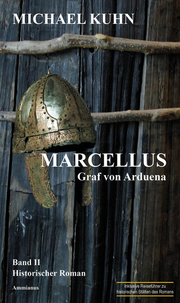 Marcellus - Graf von Arduena: Historischer Roman - Michael, Kuhn