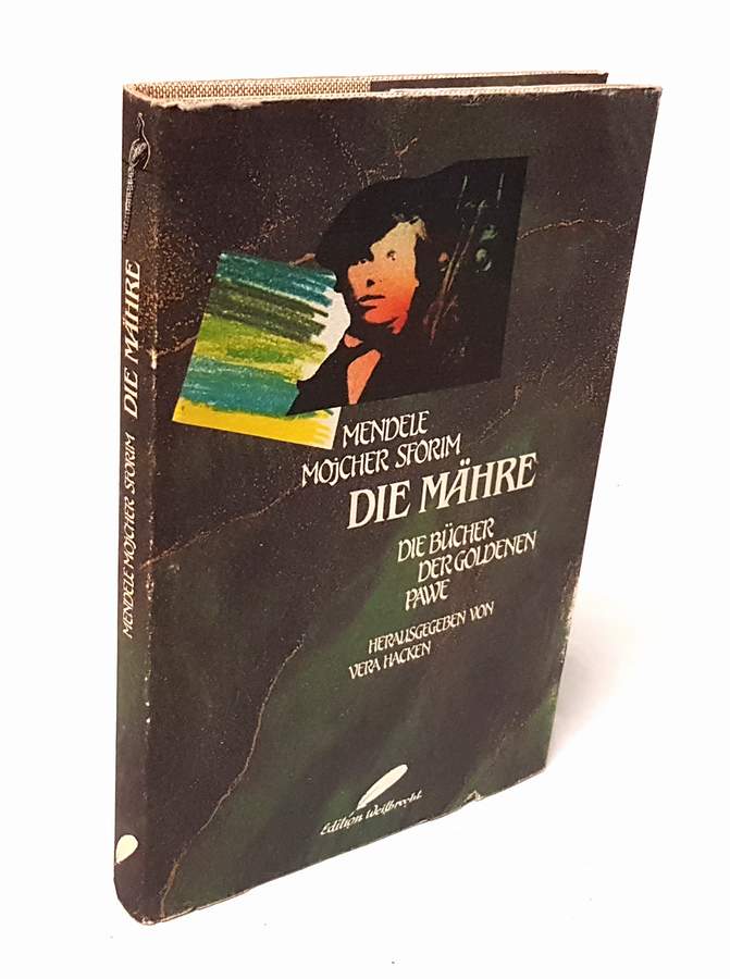 Die Mähre. Aus dem Jiddischen übertragen von Freed Weiniger. Herausgegeben von Vera Hacken. - Mendele Moicher Sefarim