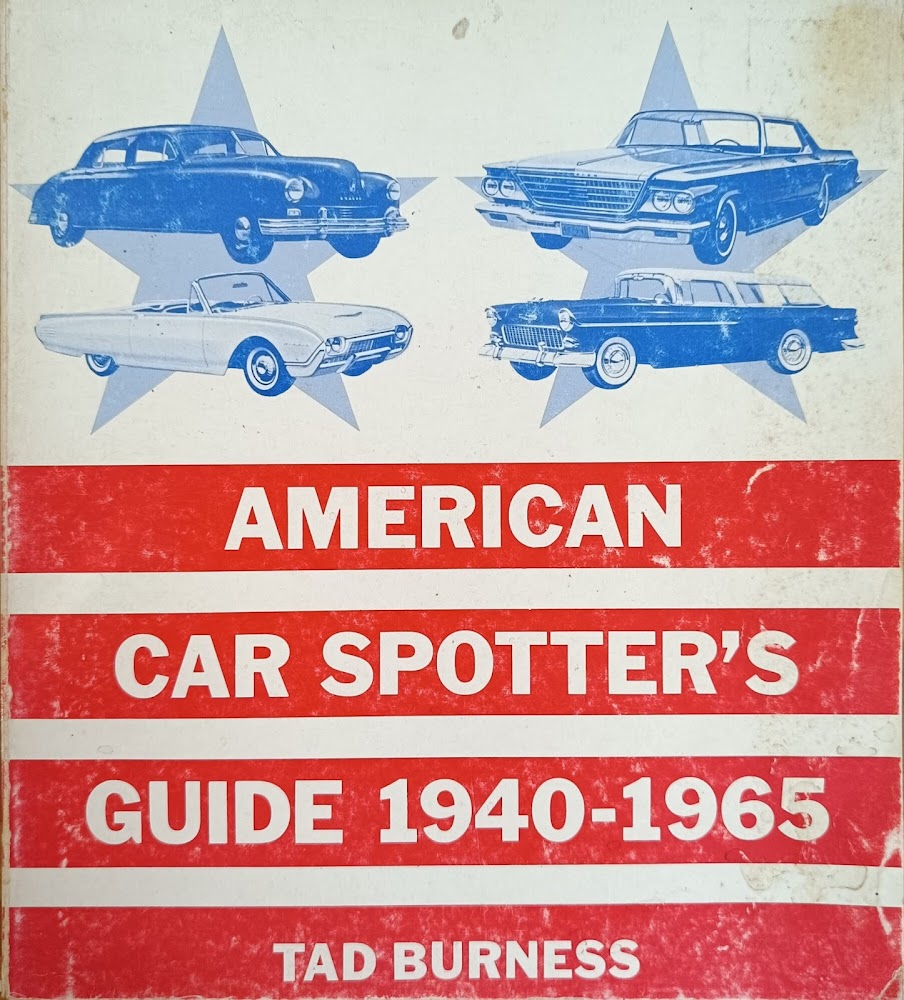 AMERICAN CAR SPOTTER'S GUIDE 1940 - 1965 - BURNESS TAD