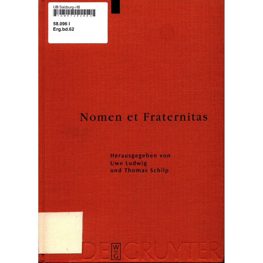 Nomen et Fraternitas: Festschrift für Dieter Geuenich zum 65. Geburtstag Band 62 - Ludwig, Uwe und Thomas Schilp