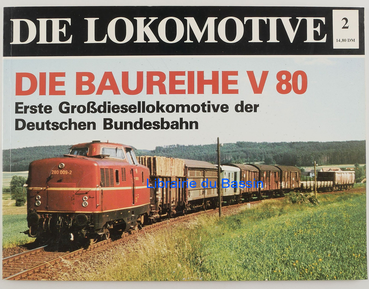 Die Baureihe V 80 Erste Grossdiesellokomotive der Deutschen Bundesbahn Entwicklung Technik Einsatz - Marcus Niedt