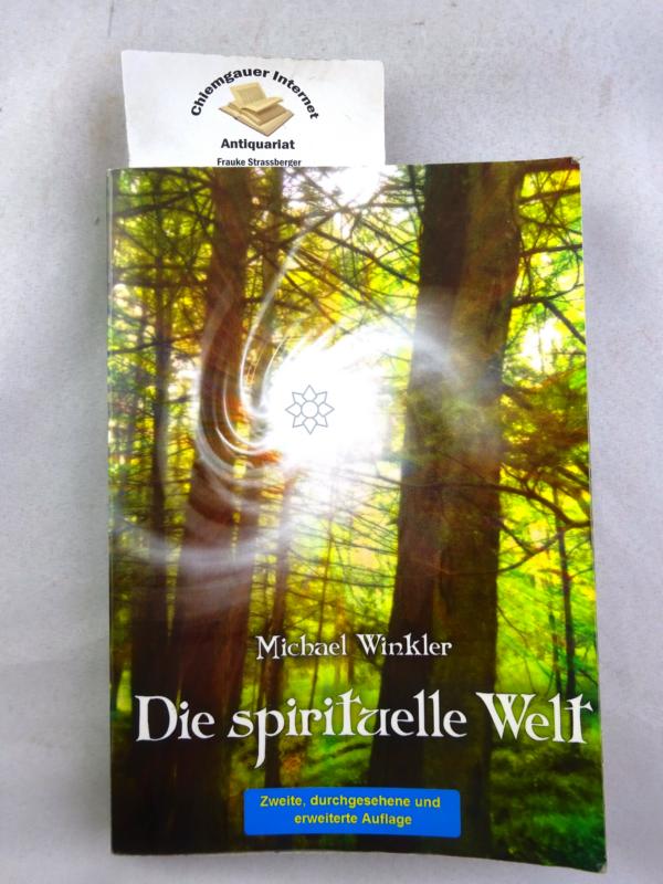 Die spirituelle Welt. - Winkler, Michael Peter