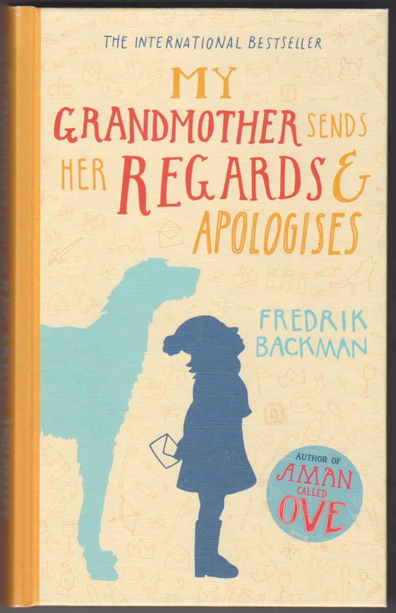 My Grandmother Sends Her Regards & Apologises Backman, Fredrik [ ] [Hardcover]