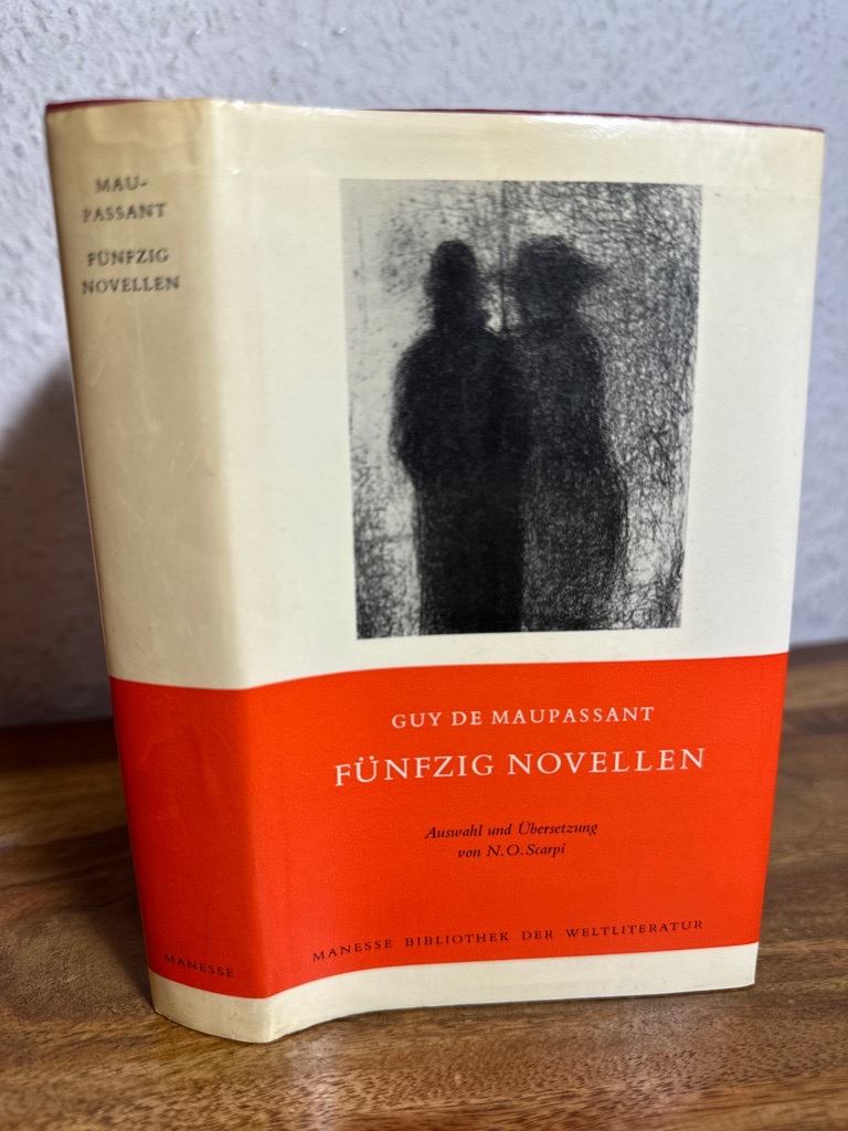 Fünfzig Novellen. Aus dem Französischen übersetzt und ausgewählt von N.O. Scarpi. Nachwort von Josef Halperin. - Maupassant, Guy de