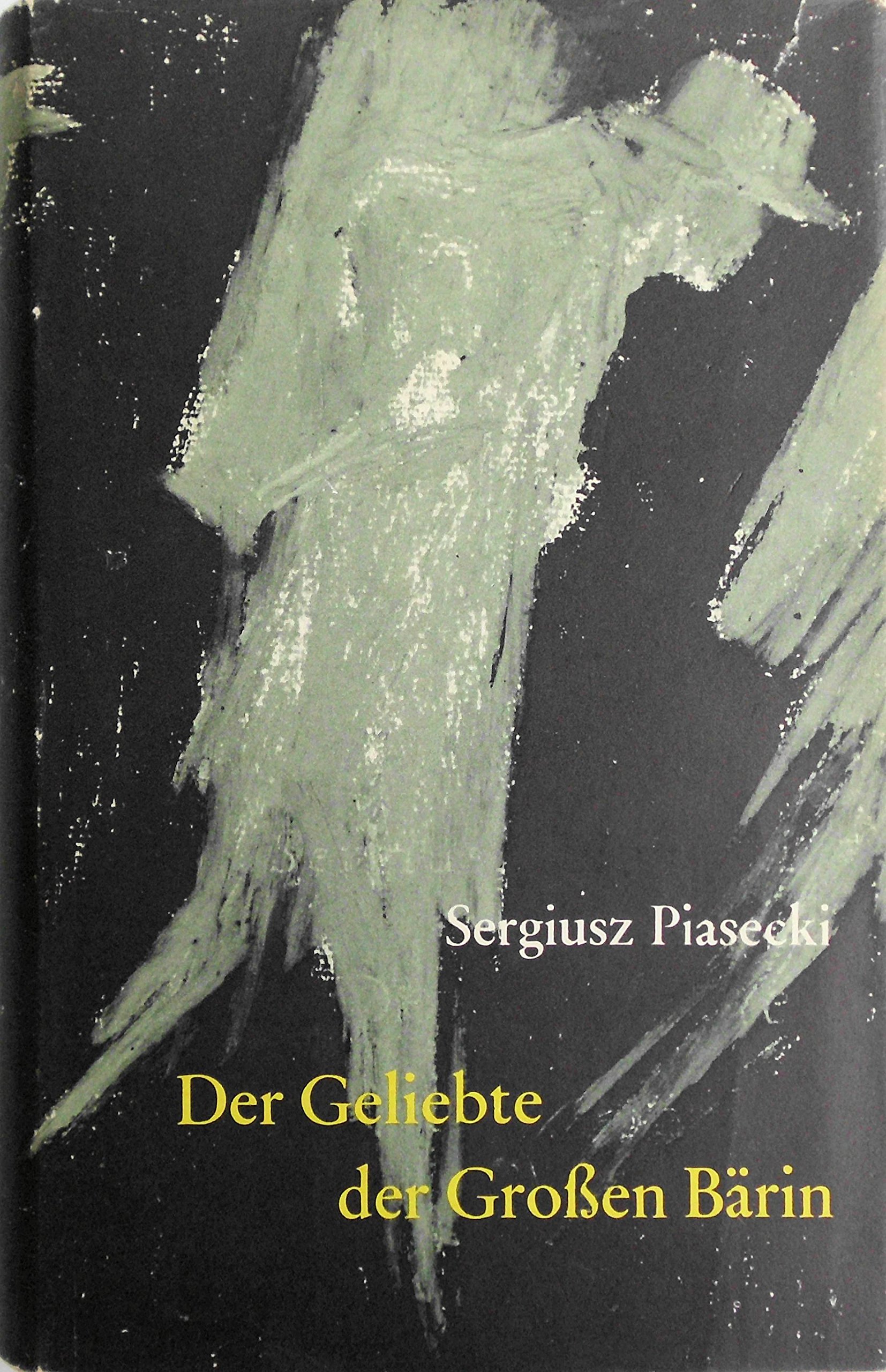 Der Geliebte der Großen Bärin - Sergiusz Piasecki und Günter Walzel