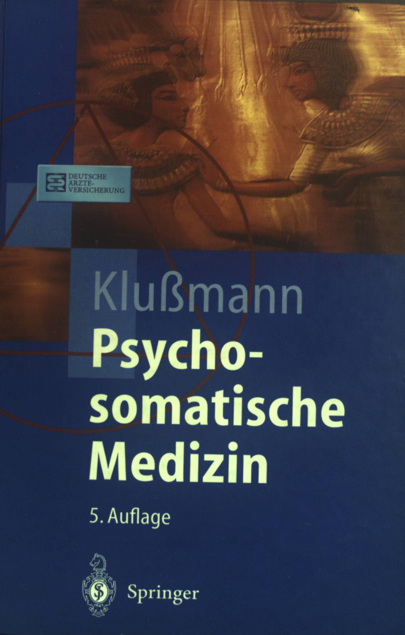 Psychosomatische Medizin : ein Kompendium für alle medizinischen Teilbereiche. Springer-Lehrbuch - Klußmann, Rudolf und Manfred Ackenheil