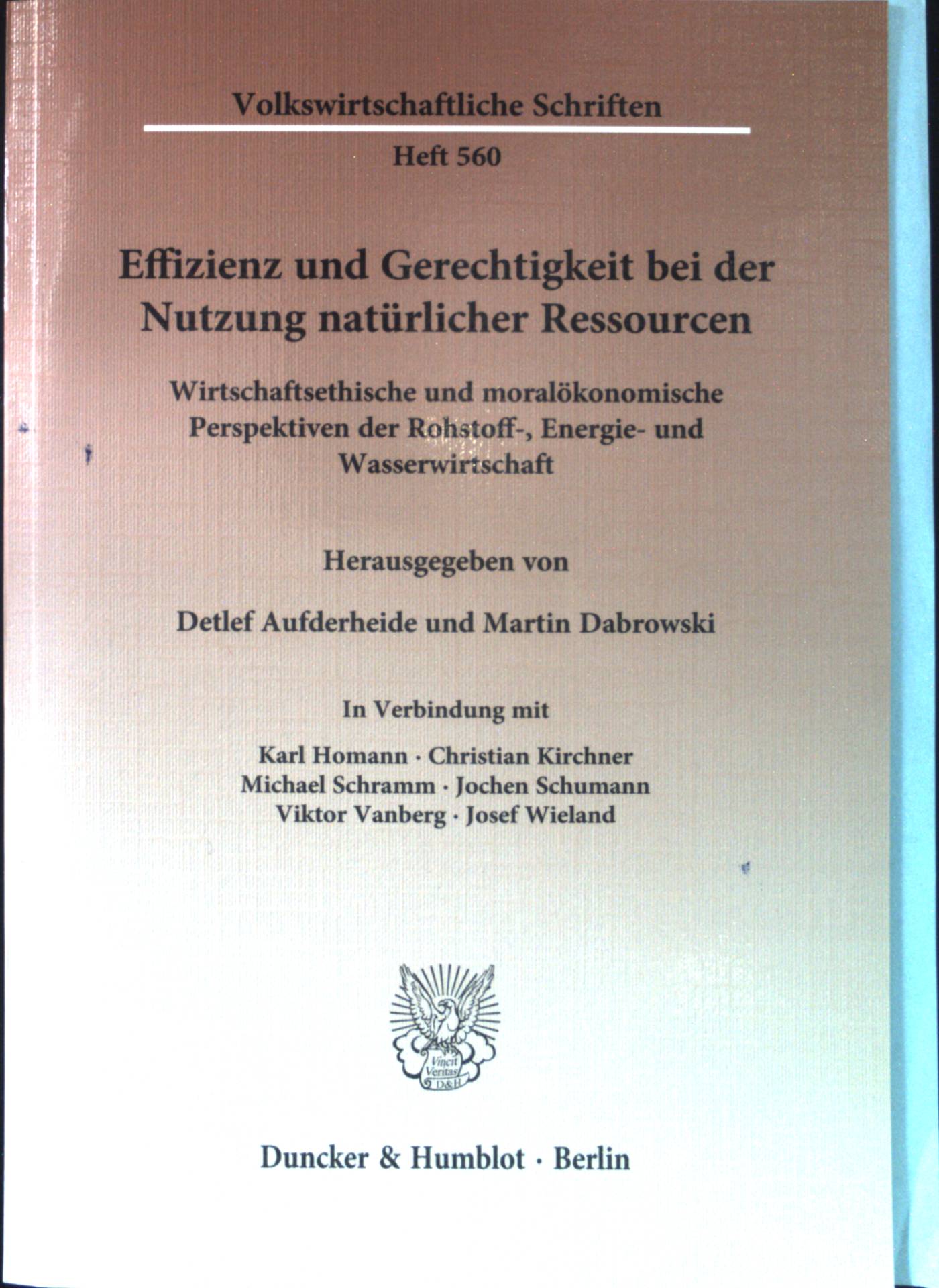 Effizienz und Gerechtigkeit bei der Nutzung natürlicher Ressourcen : wirtschaftsethische und moralökonomische Perspektiven der Rohstoff-, Energie- und Wasserwirtschaft. Die Tagungsreihe 