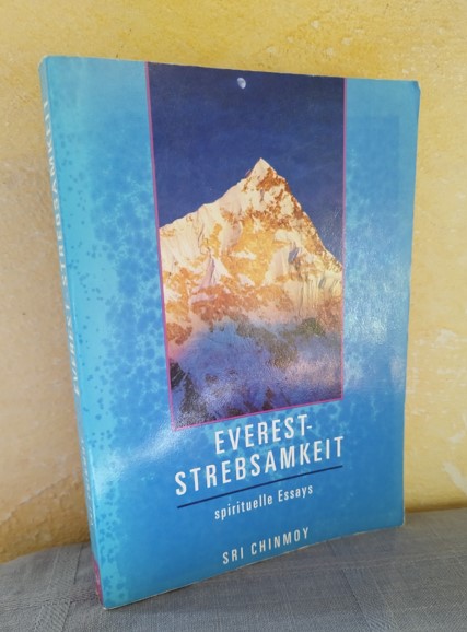 Everest-Strebsamkeit : spirituelle Essays - Sri Chinmoy