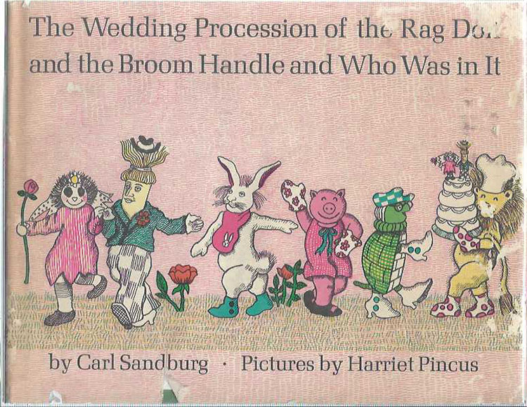 The Wedding Procession of the Rag Doll and the Broom Handle and Who Was In It Sandburg, Carl [Very Good] [Hardcover]