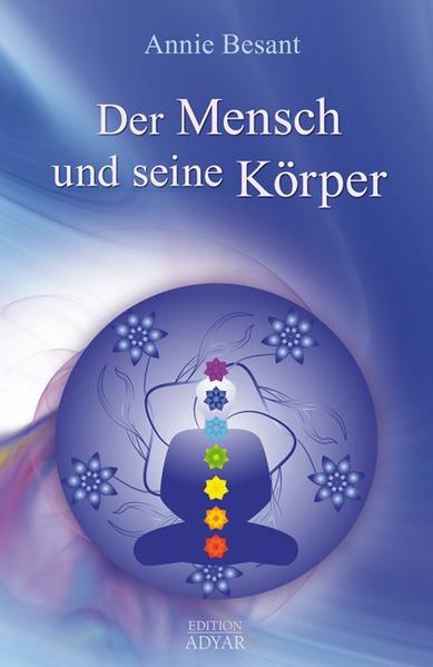 Der Mensch und seine Körper - Besant, Annie