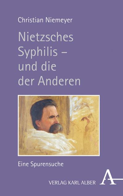 Nietzsches Syphilis - und die der Anderen - Christian Niemeyer