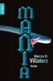 ManiÌa : Thriller. Aus dem Amerikan. von Sigrun Zühlke, Knaur ; 63967. - Villatoro, Marcos M.