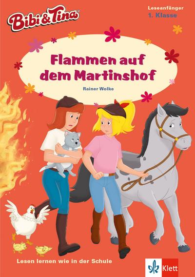 Bibi & Tina - Flammen auf dem Martinshof: Lesen lernen - 1. Klasse ab 6 Jahren (A5 Lese-Heft) (Lesen lernen mit Bibi und Tina) : Leseanfänger 1. Klasse - Rainer Wolke