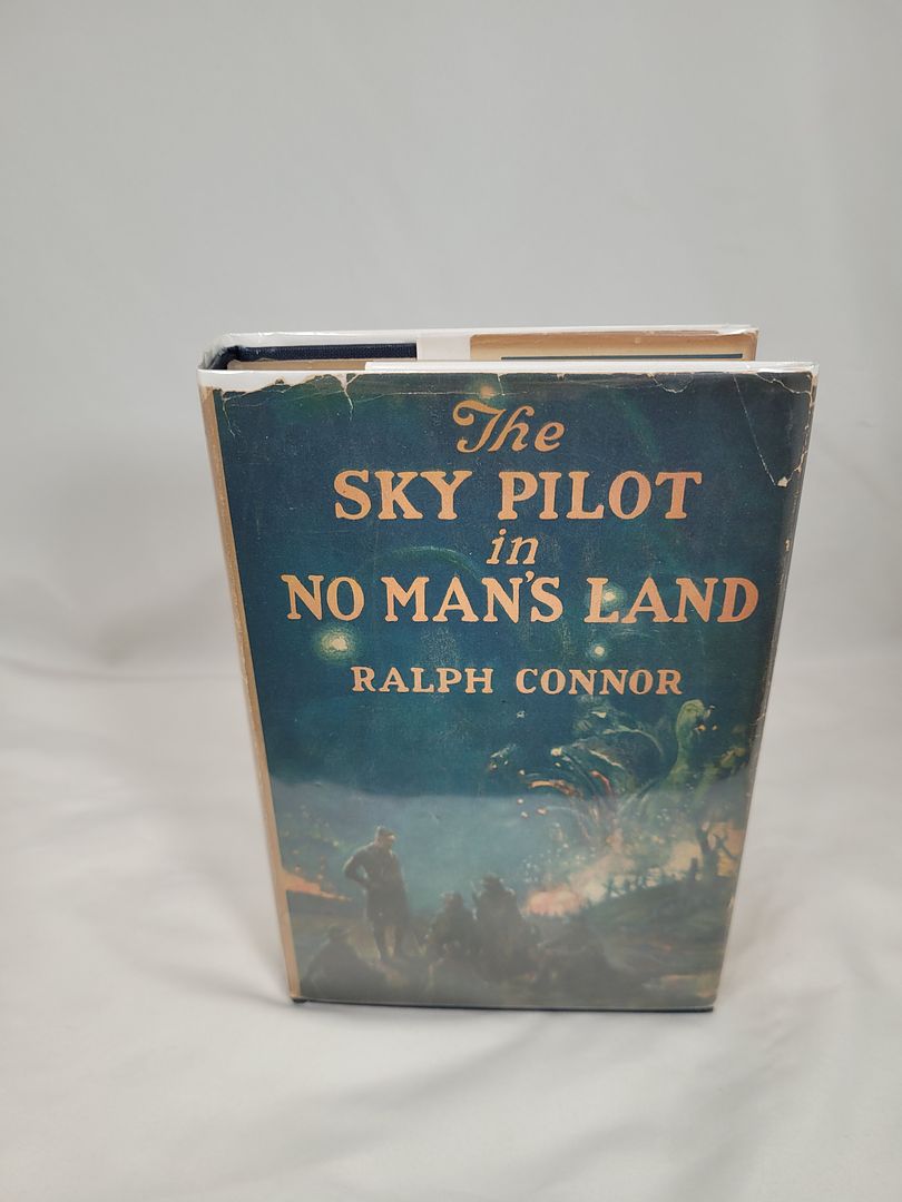The Sky Pilot in No Mans Land Ralph Connor [Very Good] [Hardcover]