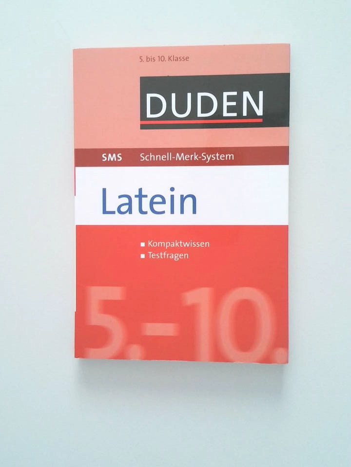 SMS Latein - 5.-10. Klasse: Kompaktwissen, Testfragen. Mit Lernquiz fürs Handy (Download) (Duden SMS - Schnell-Merk-System) Latein : 5. bis 10. Klasse ; [Kompaktwissen, Testfragen] - Strehl, Linda