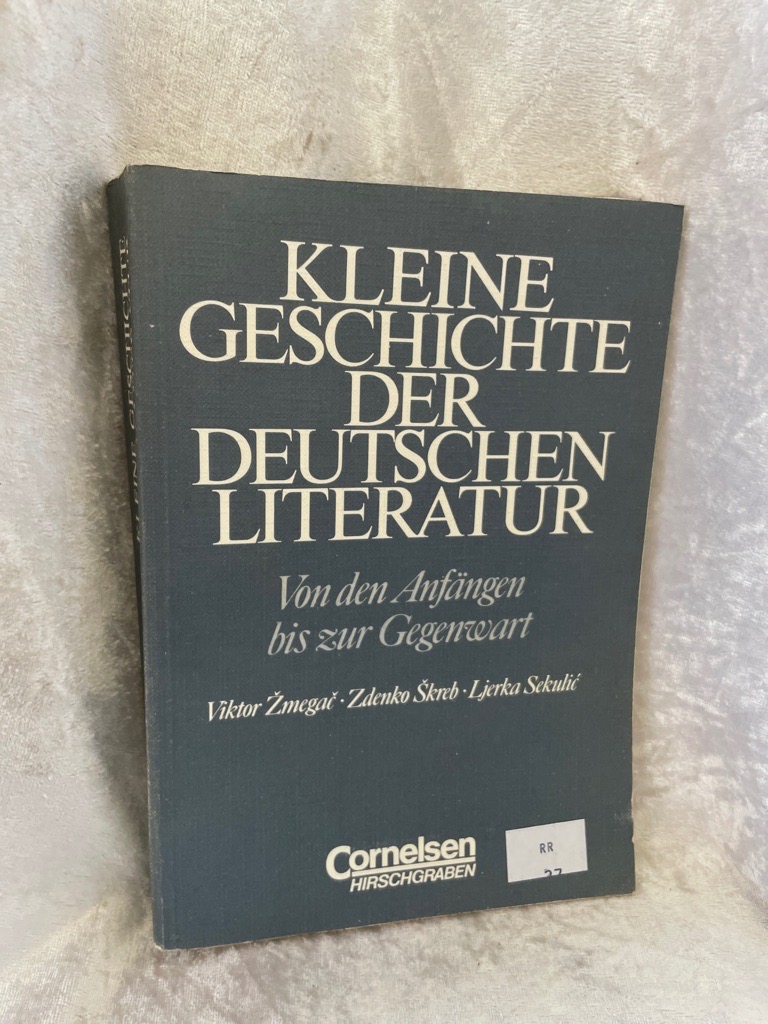 Kleine Geschichte der deutschen Literatur - Sekulic, Ljerka, Zdenko Skreb und Victor Zmegac