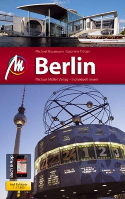 Bussmann, M: Berlin MM-City : Reiseführer mit vielen praktischen Tipps und kostenloser App. Inklusive Faltkarte - Michael Bussmann