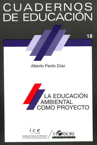 EDUCACION AMBIENTAL COMO PROYECTO, LA - Pardo Diaz, A.