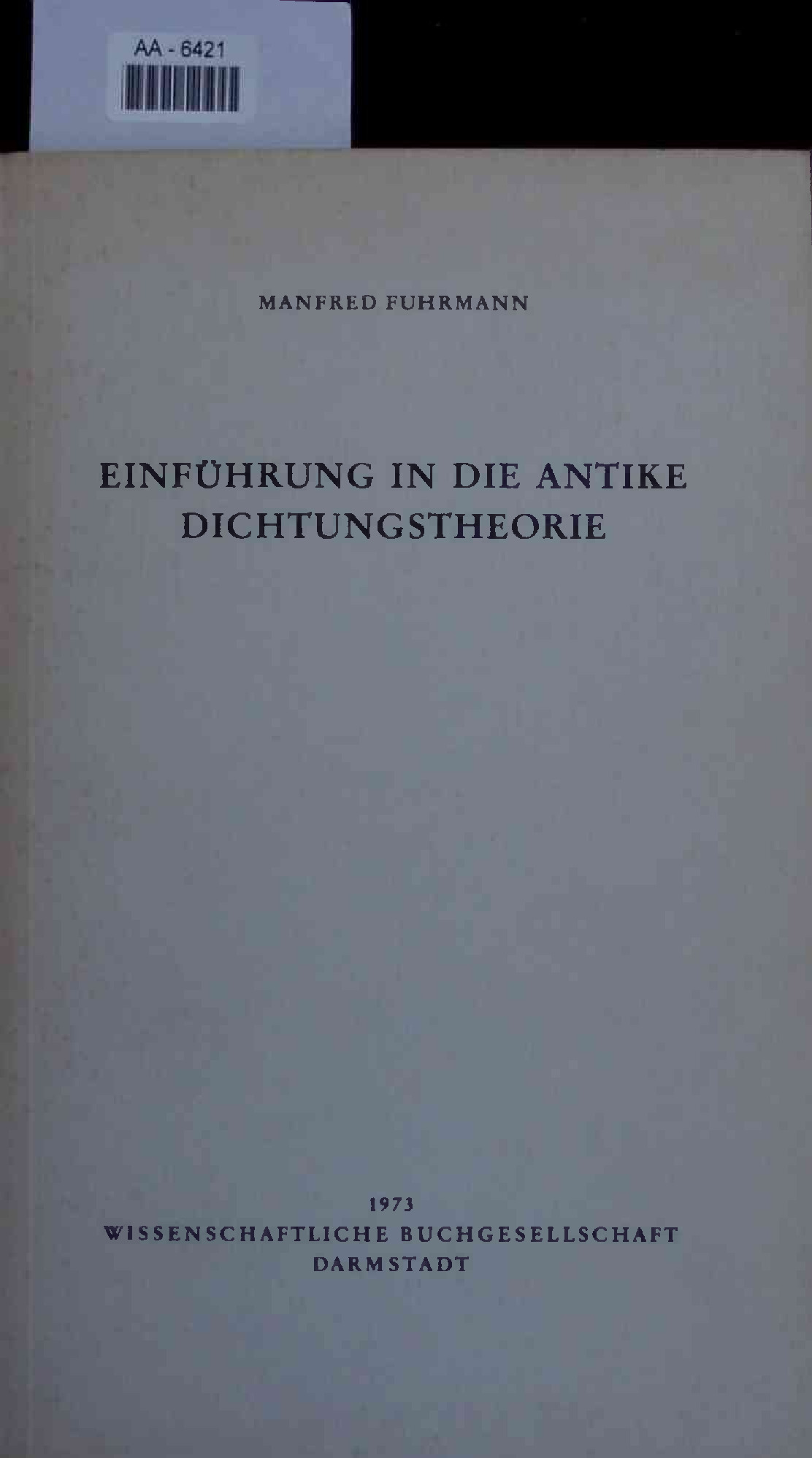 Einführung in die Antike Dichtungstheorie. - Fuhrmann, Manfred