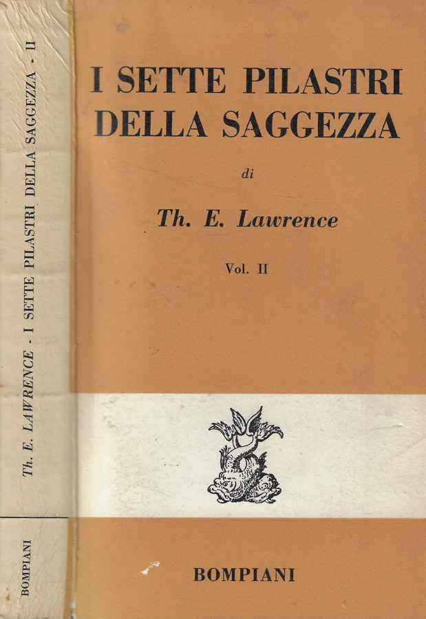 I sette pilastri della saggezza vol. II - Thomas Edward Lawrence