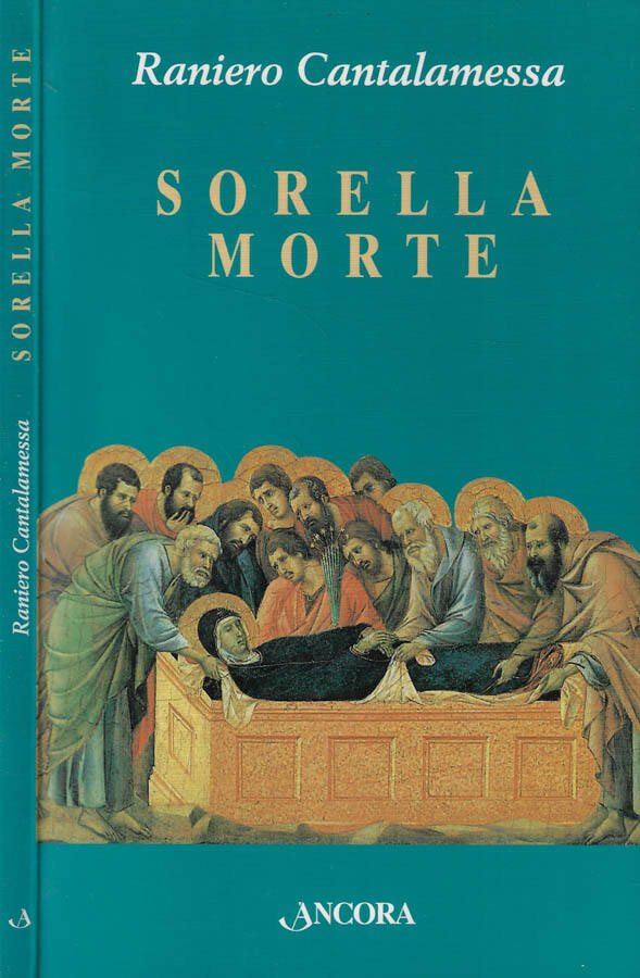 Sorella morte - Raniero Cantalamessa